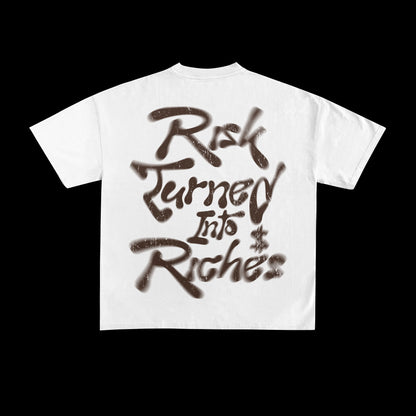 "Risk Turnt to Riches" Tee – White